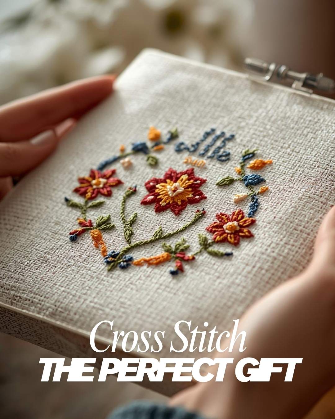 Why Cross Stitch Makes the Perfect Gift for Birthdays and Christmas